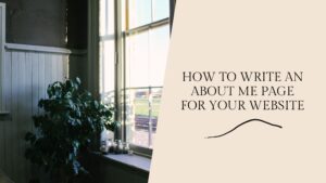 How to write an about me page for your website